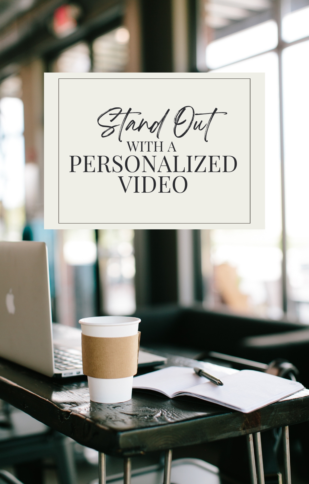 Stand Out With Personalized Video